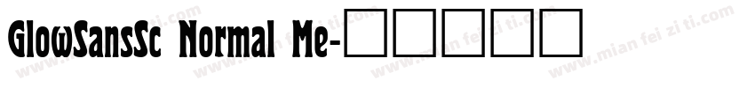 GlowSansSc Normal Me字体转换